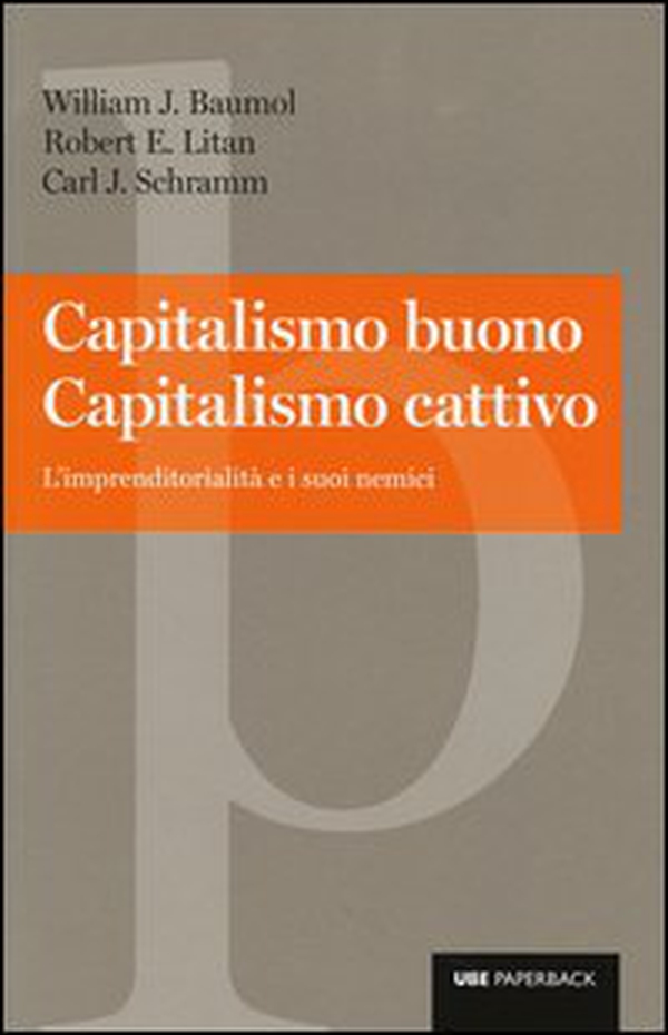 Capitalismo buono capitalismo cattivo. L'imprenditorialità e i suoi nemici - Librerie.coop Capitalismo buono capitalismo cattivo. L'imprenditorialità e i suoi nemici - Librerie.coop