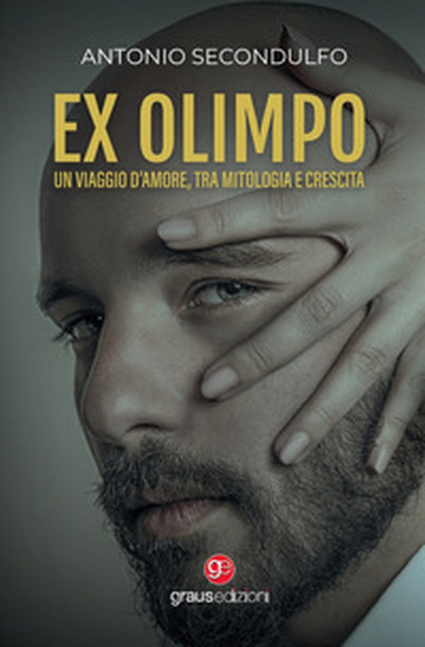 Ex Olimpo. Un viaggio d'amore, tra mitologia e crescita - Librerie.coop Ex Olimpo. Un viaggio d'amore, tra mitologia e crescita - Librerie.coop