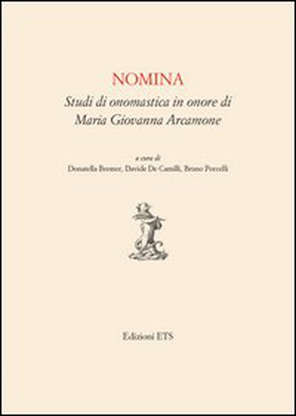 Nomina. Studi in onomastica in onore di Maria Giovanna Arcamone - Librerie.coop Nomina. Studi in onomastica in onore di Maria Giovanna Arcamone - Librerie.coop