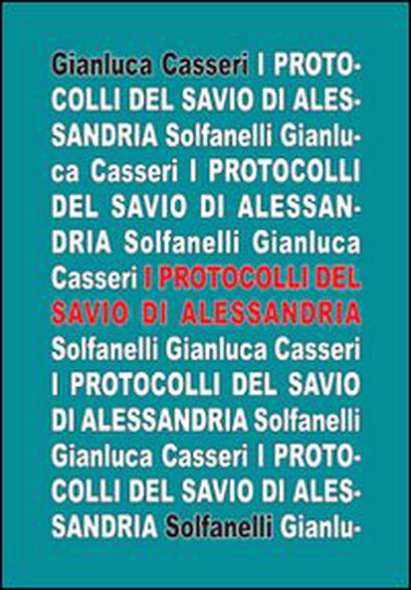 I protocolli del savio di Alessandria. Umberto Eco nel romanzesco mondo dei savi di Sion - Librerie.coop I protocolli del savio di Alessandria. Umberto Eco nel romanzesco mondo dei savi di Sion - Librerie.coop