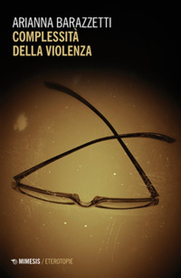Complessità della violenza - Librerie.coop Complessità della violenza - Librerie.coop
