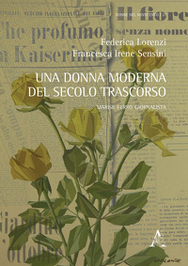 Una donna moderna del secolo trascorso. Marise Ferro giornalista - Librerie.coop Una donna moderna del secolo trascorso. Marise Ferro giornalista - Librerie.coop