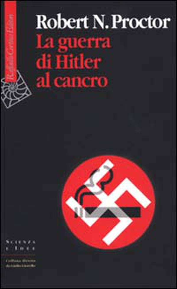 La guerra di Hitler al cancro - Librerie.coop La guerra di Hitler al cancro - Librerie.coop