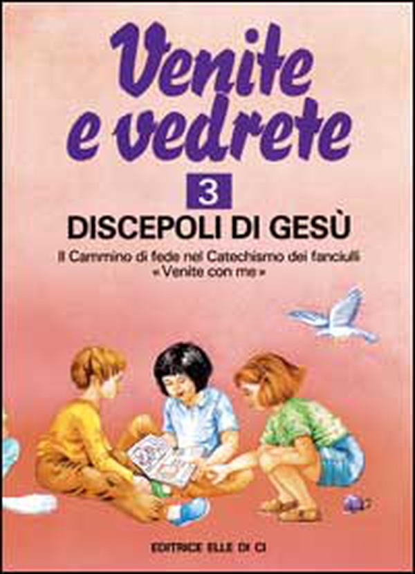 Venite e vedrete. Albo attivo per il catechismo dei fanciulli «Venite con me» - Vol. 3 - Librerie.coop Venite e vedrete. Albo attivo per il catechismo dei fanciulli «Venite con me» - Vol. 3 - Librerie.coop