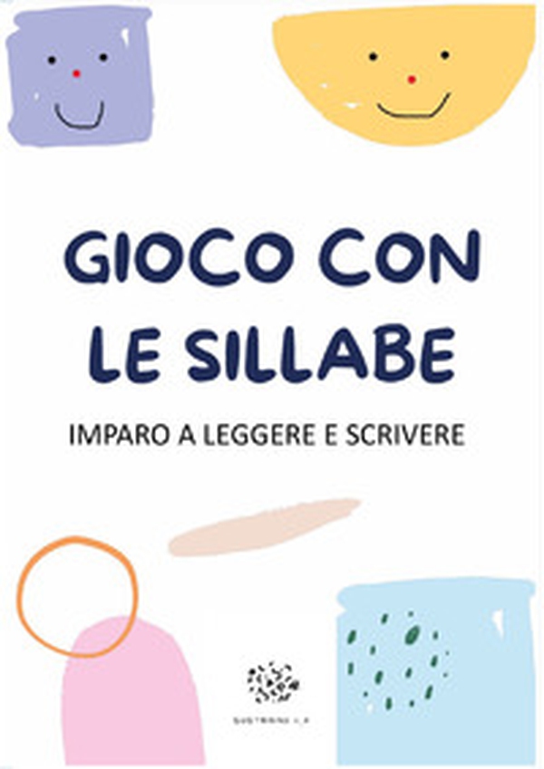 Gioco con le sillabe. Imparo a leggere e scrivere - Librerie.coop Gioco con le sillabe. Imparo a leggere e scrivere - Librerie.coop