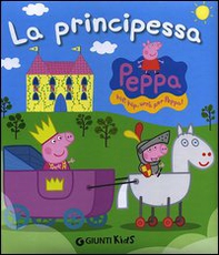 Peppa principessa. Peppa Pig - Librerie.coop