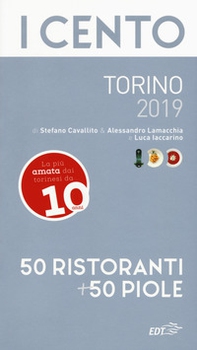 I cento di Torino 2019. 50 ristoranti + 50 piole - Librerie.coop