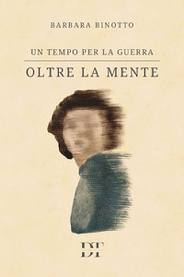 Un tempo per la guerra. Oltre la mente - Librerie.coop Un tempo per la guerra. Oltre la mente - Librerie.coop