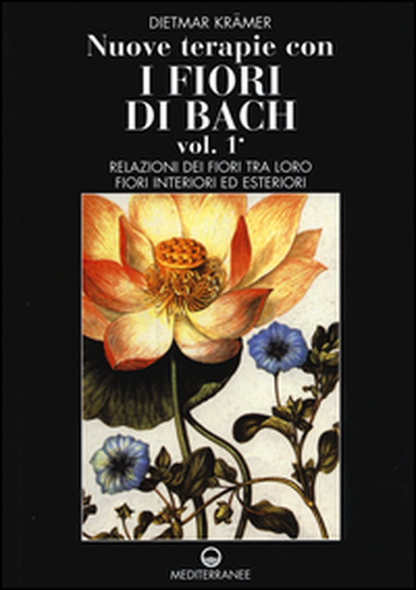 Nuove terapie con i fiori di Bach - Librerie.coop Nuove terapie con i fiori di Bach - Librerie.coop