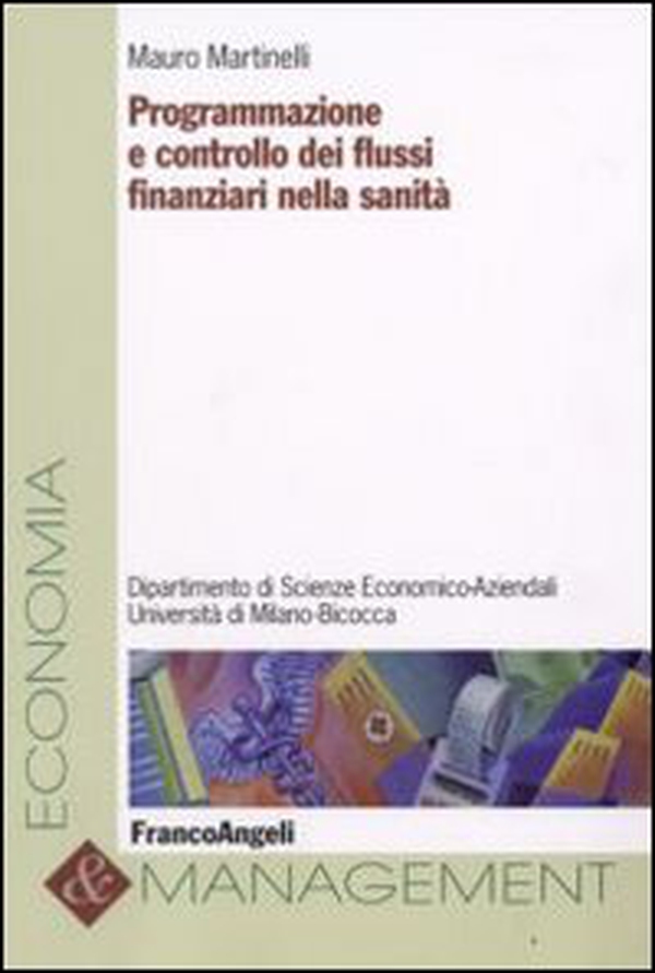Programmazione e controllo dei flussi finanziari nella sanità - Librerie.coop Programmazione e controllo dei flussi finanziari nella sanità - Librerie.coop