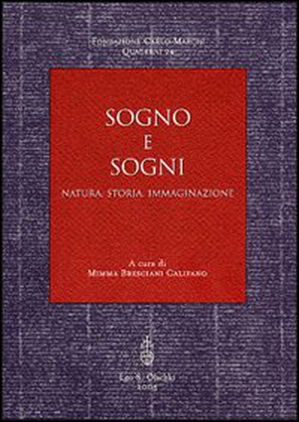 Sogno e sogni. Natura, storia, immaginazione - Librerie.coop Sogno e sogni. Natura, storia, immaginazione - Librerie.coop