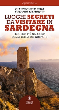 Luoghi segreti da visitare in Sardegna. I segreti più nascosti della terra dei nuraghi - Librerie.coop