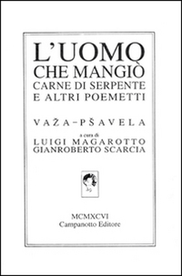 L'uomo che mangiò carne di serpente e altri poemetti. Ediz. italiana, tedesca, inglese e francese - Librerie.coop L'uomo che mangiò carne di serpente e altri poemetti. Ediz. italiana, tedesca, inglese e francese - Librerie.coop