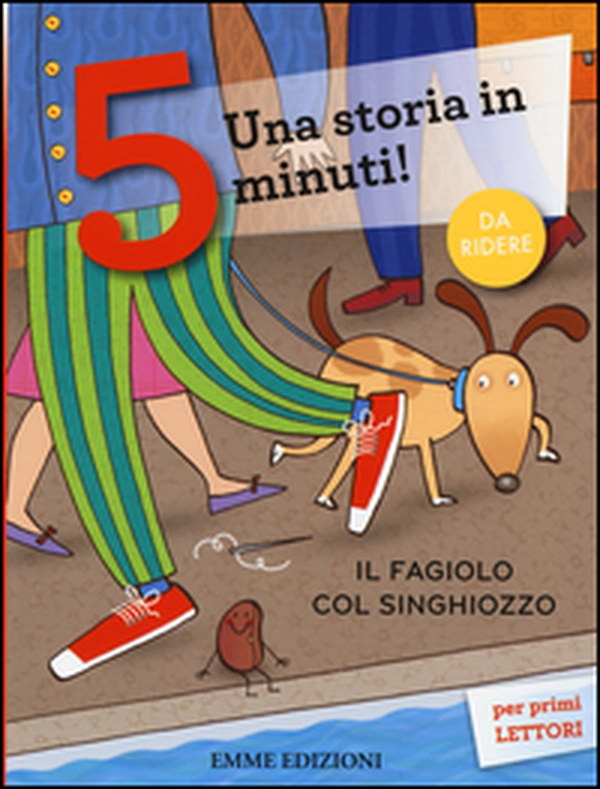 Il fagiolo col singhiozzo. Una storia in 5 minuti! - Librerie.coop Il fagiolo col singhiozzo. Una storia in 5 minuti! - Librerie.coop