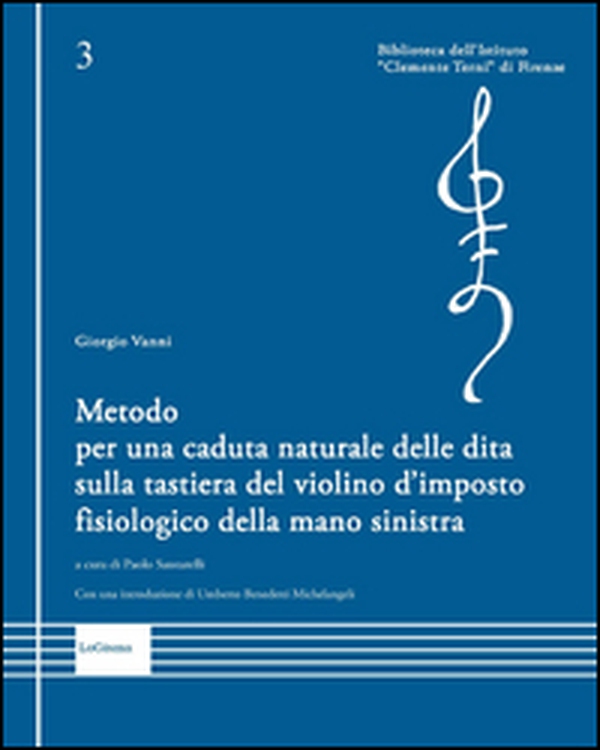 Metodo per una caduta naturale delle dita sulla tastiera del violino d'imposto fisiologico della mano sinistra - Librerie.coop Metodo per una caduta naturale delle dita sulla tastiera del violino d'imposto fisiologico della mano sinistra - Librerie.coop