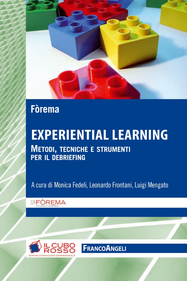 Experiential learning. Metodi, tecniche e strumenti per il debriefing - Librerie.coop Experiential learning. Metodi, tecniche e strumenti per il debriefing - Librerie.coop