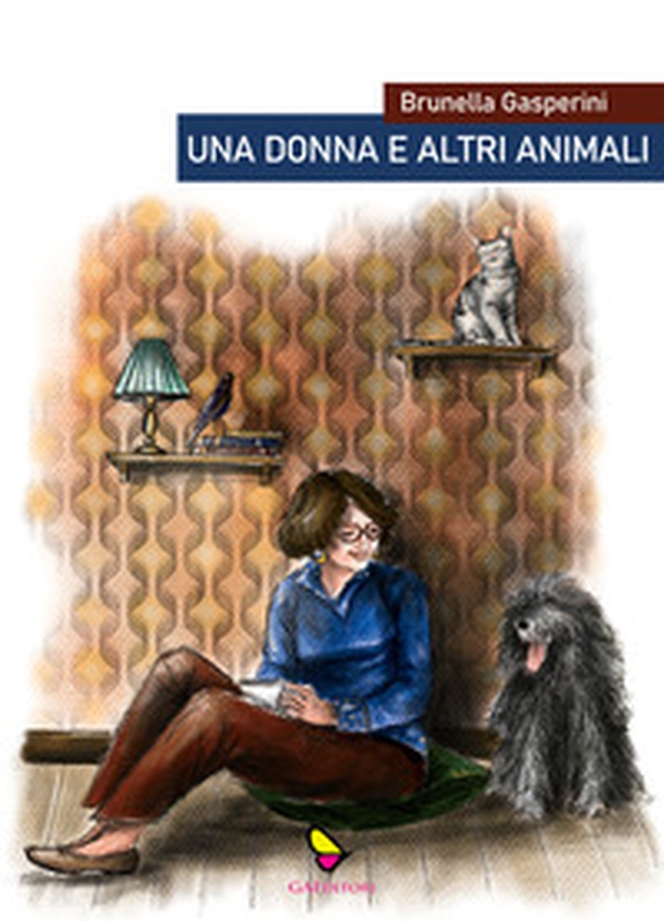 Una donna e altri animali - Librerie.coop Una donna e altri animali - Librerie.coop