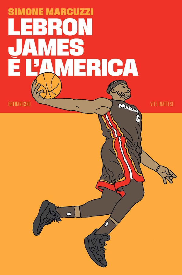 LeBron James è l’America - Librerie.coop LeBron James è l’America - Librerie.coop