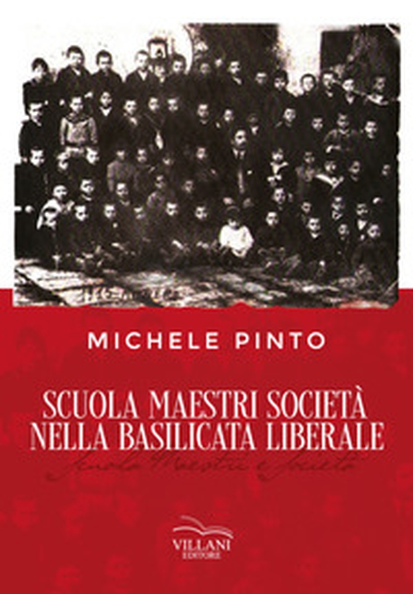 Scuola Maestri Società nella Basilicata liberale - Librerie.coop Scuola Maestri Società nella Basilicata liberale - Librerie.coop