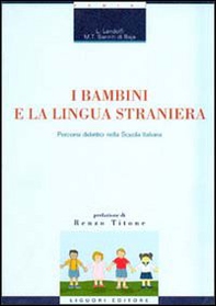 I bambini e la lingua straniera. Percorsi didattici nella scuola italiana - Librerie.coop