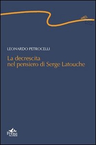 La decrescita nel pensiero di Serge Latouche - Librerie.coop