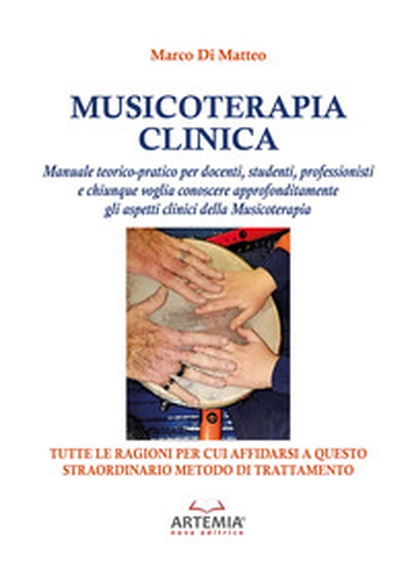 Musicoterapia clinica. Manuale teorico-pratico per docenti, studenti, professionisti e chiunque voglia conoscere approfonditamente gli aspetti clinici della Musicoterapia - Librerie.coop Musicoterapia clinica. Manuale teorico-pratico per docenti, studenti, professionisti e chiunque voglia conoscere approfonditamente gli aspetti clinici della Musicoterapia - Librerie.coop