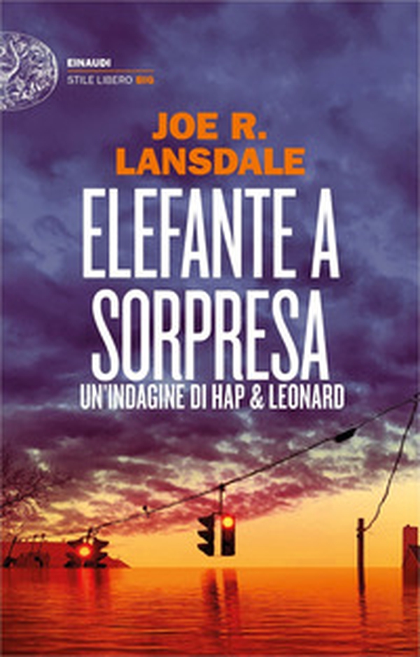 Elefante a sorpresa. Un'indagine di Hap e Leonard - Librerie.coop Elefante a sorpresa. Un'indagine di Hap e Leonard - Librerie.coop