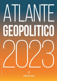 Treccani. Atlante geopolitico 2023 - Librerie.coop