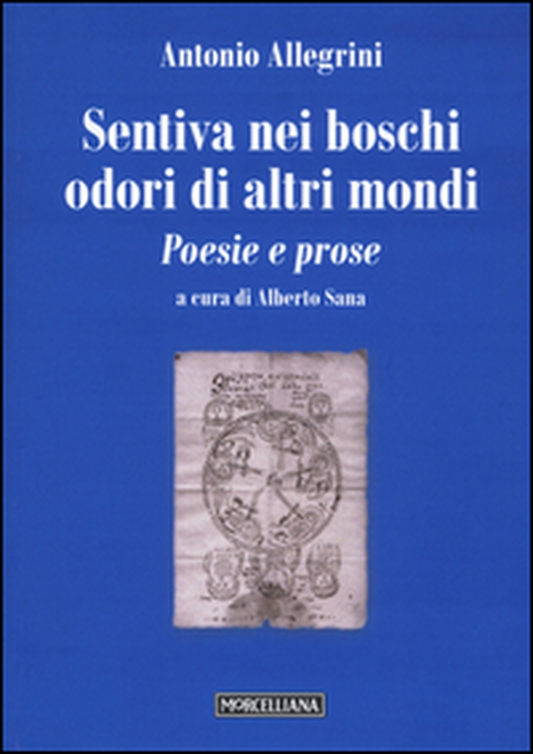 Sentiva nei boschi odori di altri mondi. Poesie e prose - Librerie.coop Sentiva nei boschi odori di altri mondi. Poesie e prose - Librerie.coop