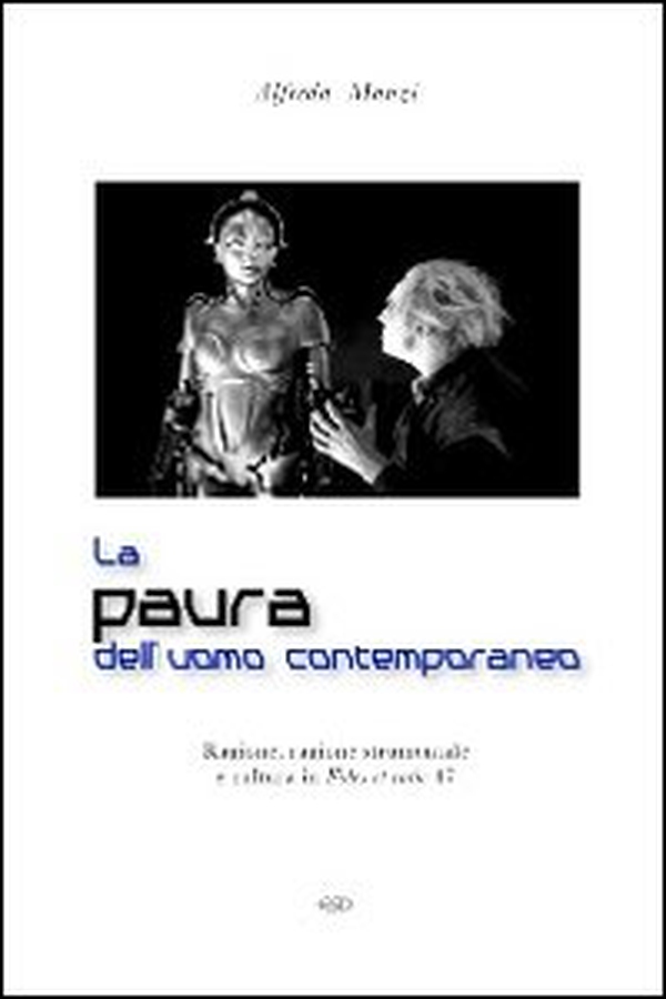 La paura dell'uomo contemporaneo. Ragione, ragione strumentale e cultura in Fides et ratio 47 - Librerie.coop La paura dell'uomo contemporaneo. Ragione, ragione strumentale e cultura in Fides et ratio 47 - Librerie.coop