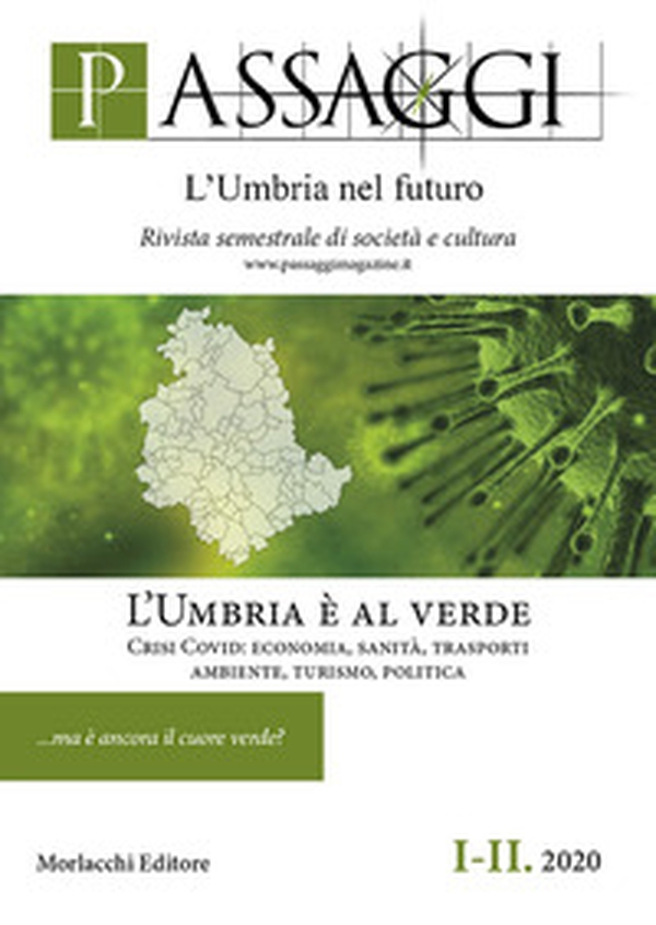 Passaggi. L'Umbria nel futuro. Rivista semestrale di società e cultura - Librerie.coop Passaggi. L'Umbria nel futuro. Rivista semestrale di società e cultura - Librerie.coop
