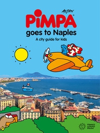 Pimpa goes to Naples. A city guide for kids - Librerie.coop