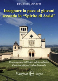 Insegnare la pace ai giovani secondo lo «spirito di Assisi» - Librerie.coop