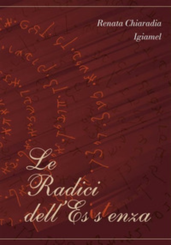 Le radici dell'esistenza - Librerie.coop Le radici dell'esistenza - Librerie.coop
