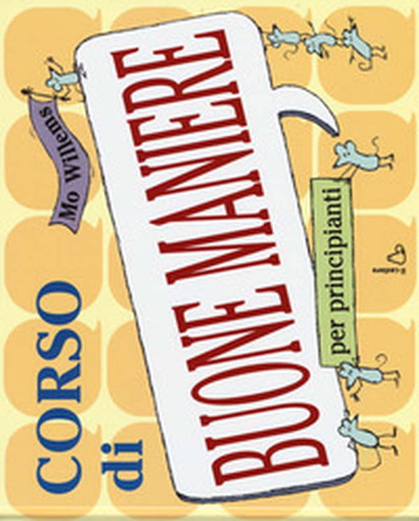 Corso di buone maniere per principianti - Librerie.coop Corso di buone maniere per principianti - Librerie.coop