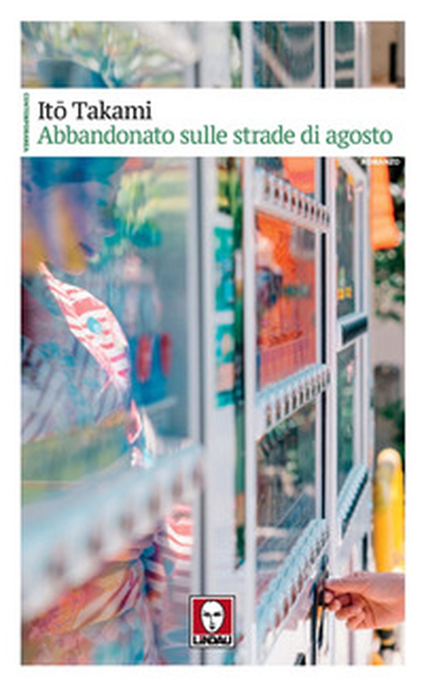 Abbandonato sulle strade di agosto - Librerie.coop Abbandonato sulle strade di agosto - Librerie.coop