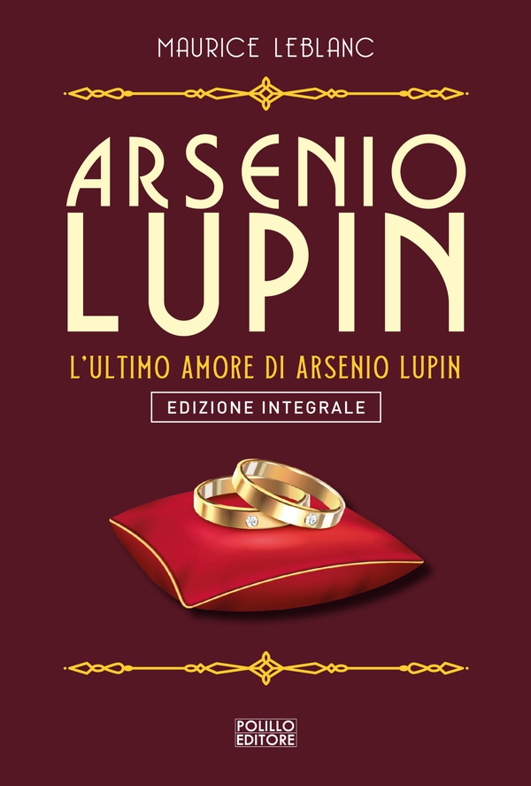 L'ultimo amore di Arsenio Lupin - Librerie.coop L'ultimo amore di Arsenio Lupin - Librerie.coop