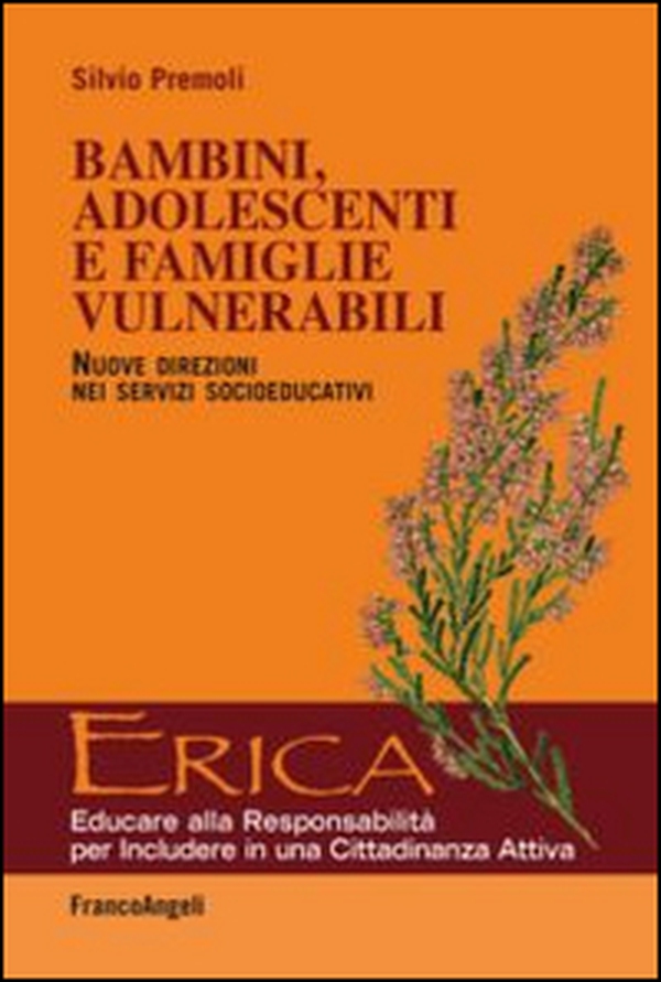 Bambini, adolescenti e famiglie vulnerabili. Nuove direzioni nei servizi socioeducativi - Librerie.coop Bambini, adolescenti e famiglie vulnerabili. Nuove direzioni nei servizi socioeducativi - Librerie.coop
