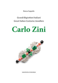 Carlo Zini. Grandi bigiottieri italiani-Great italian costume jewellers - Librerie.coop