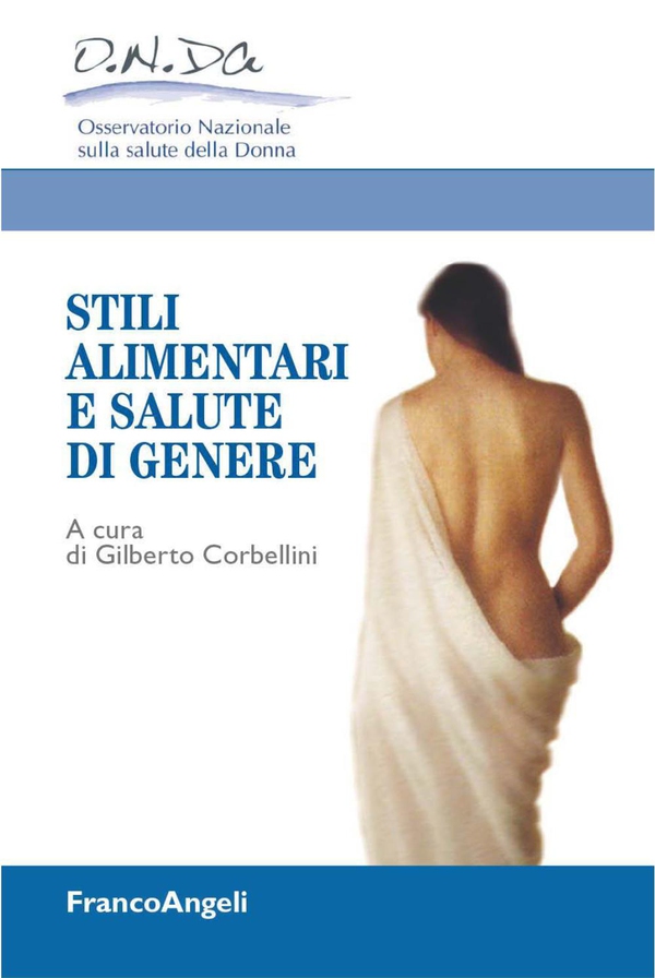 Stili alimentari e salute di genere - Librerie.coop Stili alimentari e salute di genere - Librerie.coop
