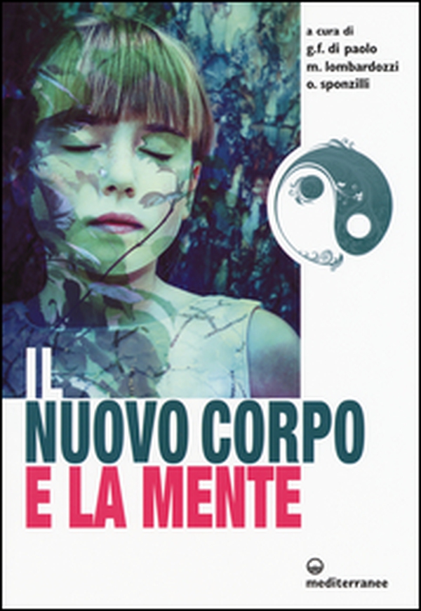 Il nuovo corpo e la mente - Librerie.coop Il nuovo corpo e la mente - Librerie.coop