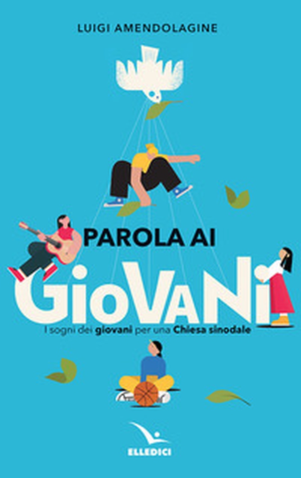 Parola ai giovani. I sogni dei giovani per una chiesa sinodale - Librerie.coop Parola ai giovani. I sogni dei giovani per una chiesa sinodale - Librerie.coop