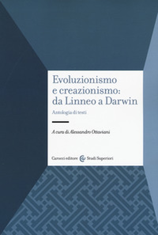 Evoluzionismo e creazionismo: da Linneo a Darwin. Antologia di testi - Librerie.coop Evoluzionismo e creazionismo: da Linneo a Darwin. Antologia di testi - Librerie.coop