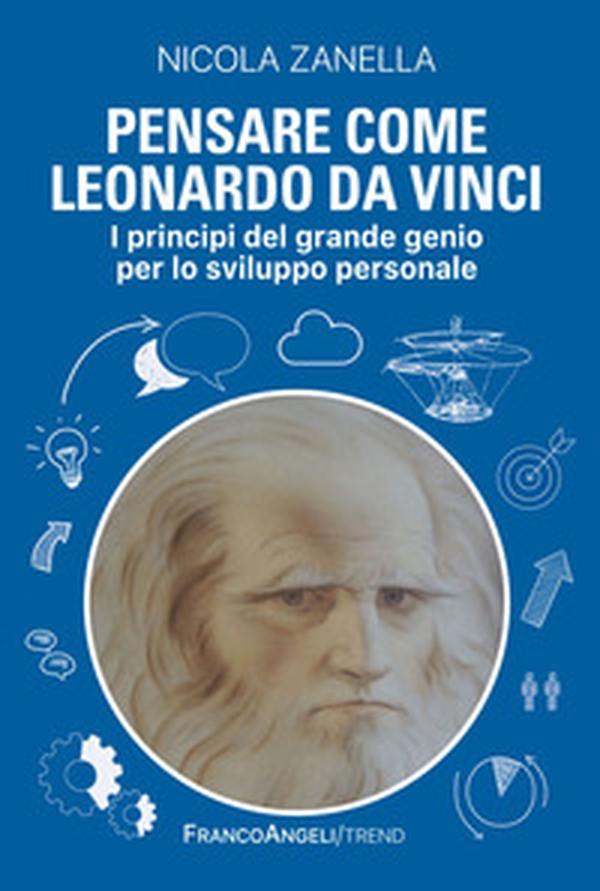 Pensare come Leonardo da Vinci. I principi del grande genio per lo sviluppo personale - Librerie.coop Pensare come Leonardo da Vinci. I principi del grande genio per lo sviluppo personale - Librerie.coop