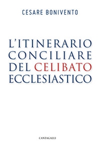 L'itinerario conciliare del celibato ecclesiastico - Librerie.coop