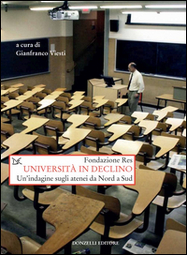 Università in declino. Un'indagine sugli atenei da Nord a Sud - Librerie.coop Università in declino. Un'indagine sugli atenei da Nord a Sud - Librerie.coop