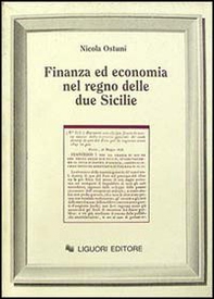 Finanza ed economia nel Regno delle Due Sicilie - Librerie.coop