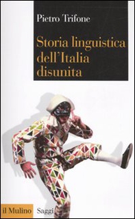 Storia linguistica dell'Italia disunita - Librerie.coop