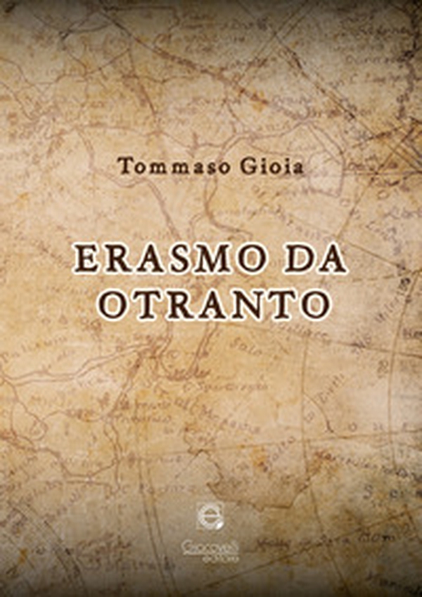 Erasmo da Otranto - Librerie.coop Erasmo da Otranto - Librerie.coop