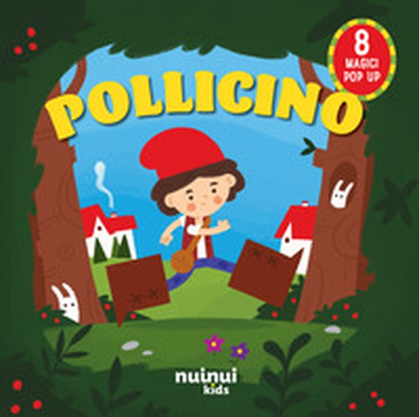 Pollicino. Fiabe pop up - Librerie.coop Pollicino. Fiabe pop up - Librerie.coop